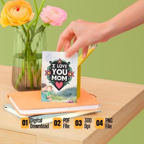 I Love You Mom Card: Watercolor Floral Design (PNG & PDF)