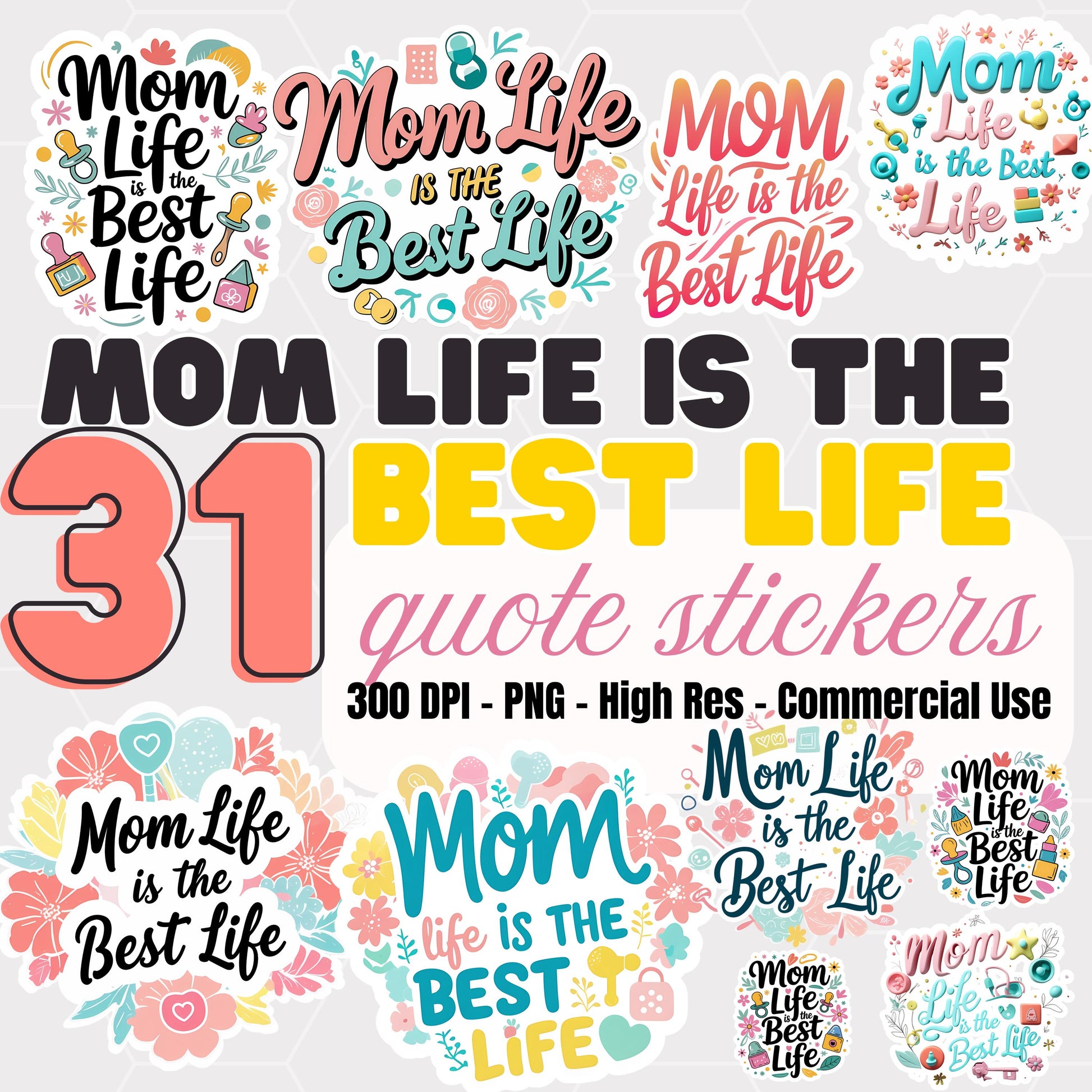 Mom Life Quote Stickers: 31 PNG Designs (Digital Download)
