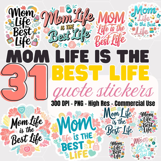 Mom Life Quote Stickers: 31 PNG Designs (Digital Download)
