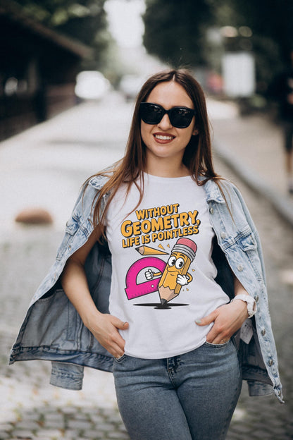 Geometry Humor T-Shirt, Funny Teacher Gift, Unisex Tee, Back to School Shirt, Math Lover Apparel