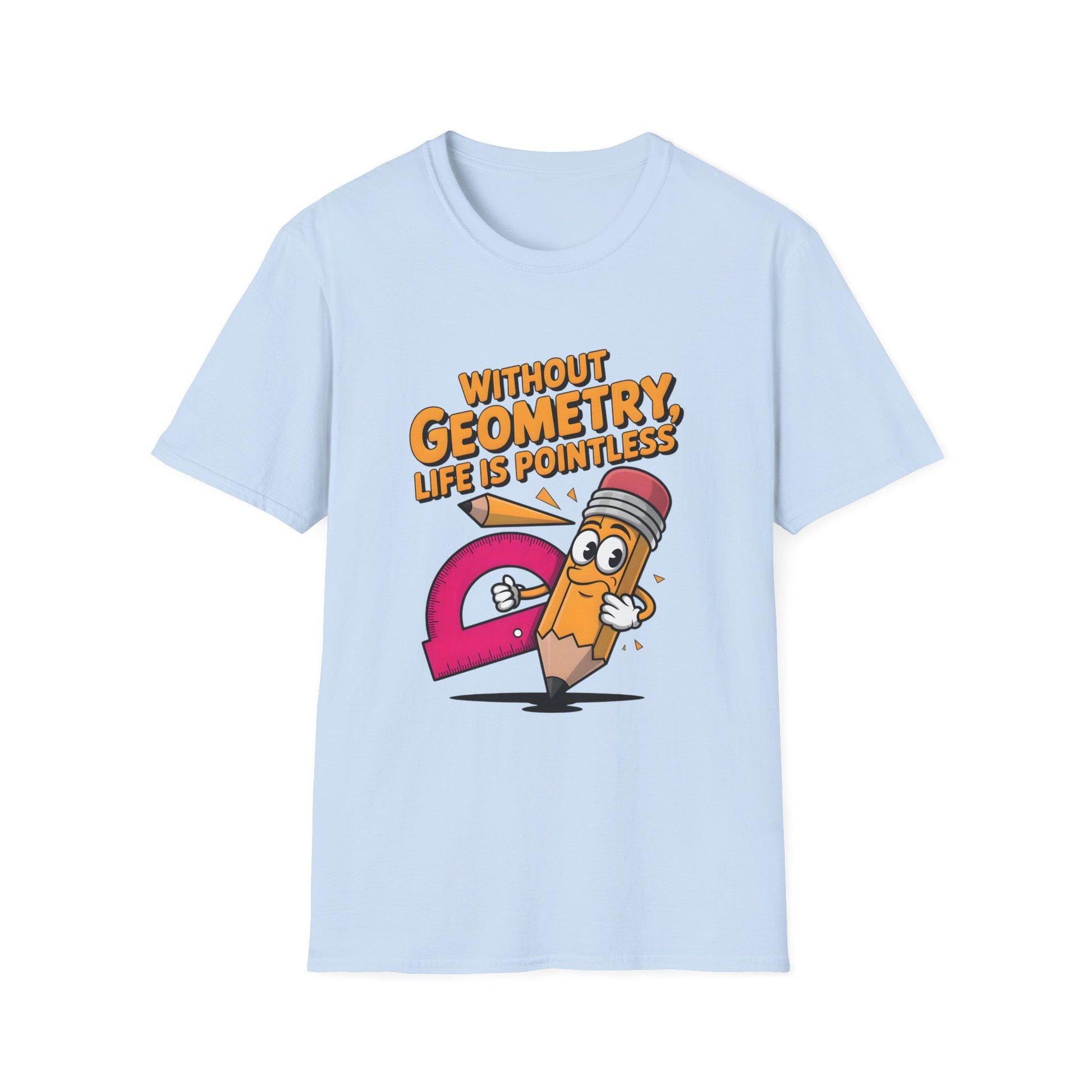 Geometry Humor T-Shirt, Funny Teacher Gift, Unisex Tee, Back to School Shirt, Math Lover Apparel