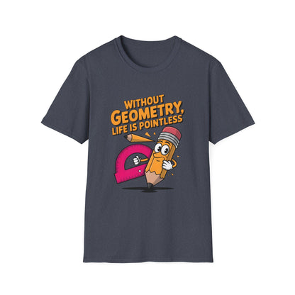 Geometry Humor T-Shirt, Funny Teacher Gift, Unisex Tee, Back to School Shirt, Math Lover Apparel